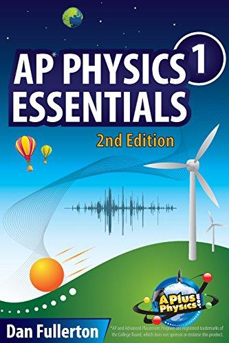ap physics 1 essentials 2nd edition dan fullerton 0990724301, 978-0990724308