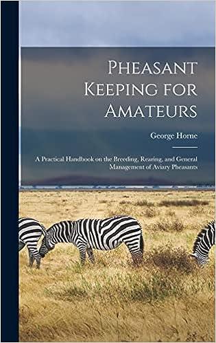 pheasant keeping for amateurs a practical handbook on the breeding rearing and general management of aviary