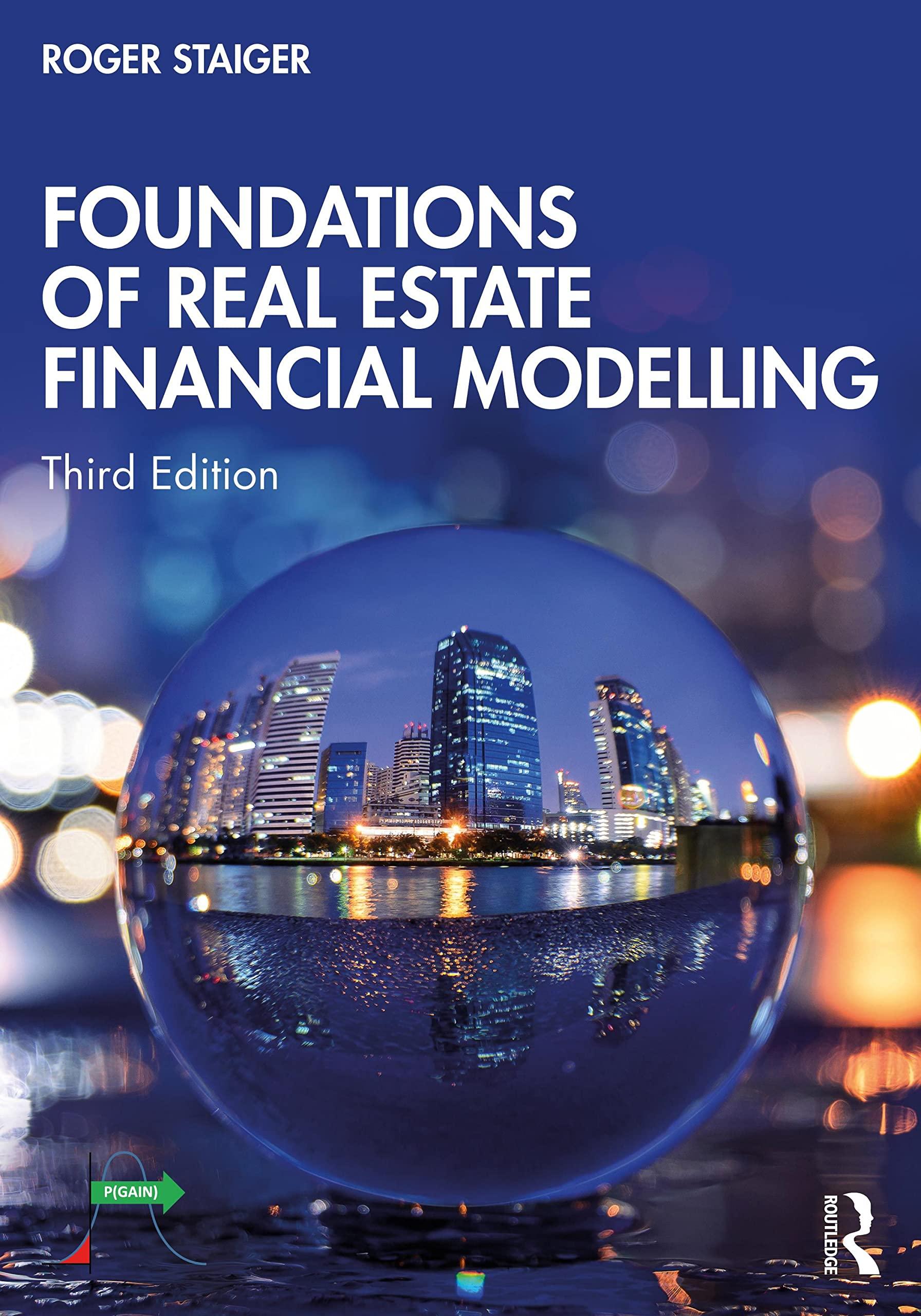 foundations of real estate financial modelling 3rd edition roger staiger 978-1032454597