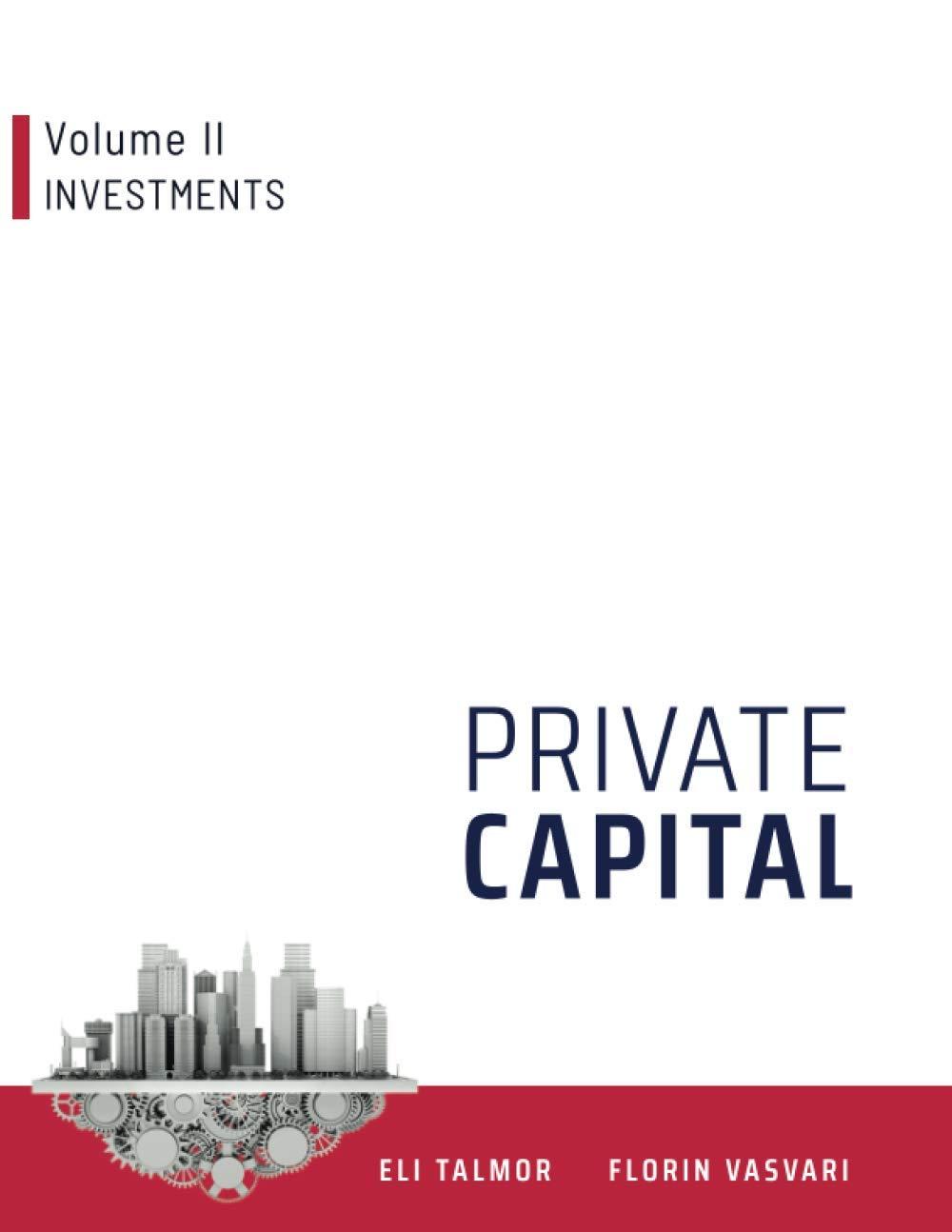 private capital volume ii investments 1st edition eli talmor, florin vasvari 978-1916211056