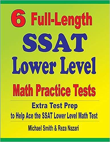 6 full length ssat lower level math practice tests extra test prep to help ace the ssat lower level math test