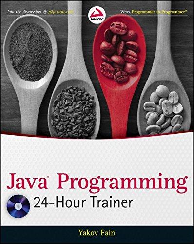 java programming 24-hour trainer 1st edition yakov fain 0470889640, 978-0470889640