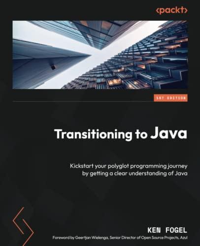 transitioning to java kickstart your polyglot programming journey by getting a clear understanding of java