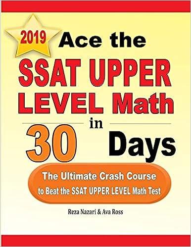ace the ssat upper level math in 30 days the ultimate crash course to beat the ssat upper level math test