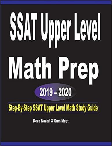 ssat upper level math prep 2019 - 2020 step by step ssat upper level math study guide 2020 edition reza