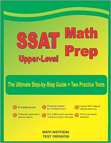 ssat upper level math prep the ultimate step by step guide two practice tests 1st edition michael smith