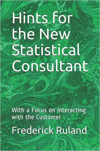hints for the new statistical consultant with a focus on interacting with the customer 1st edition frederick