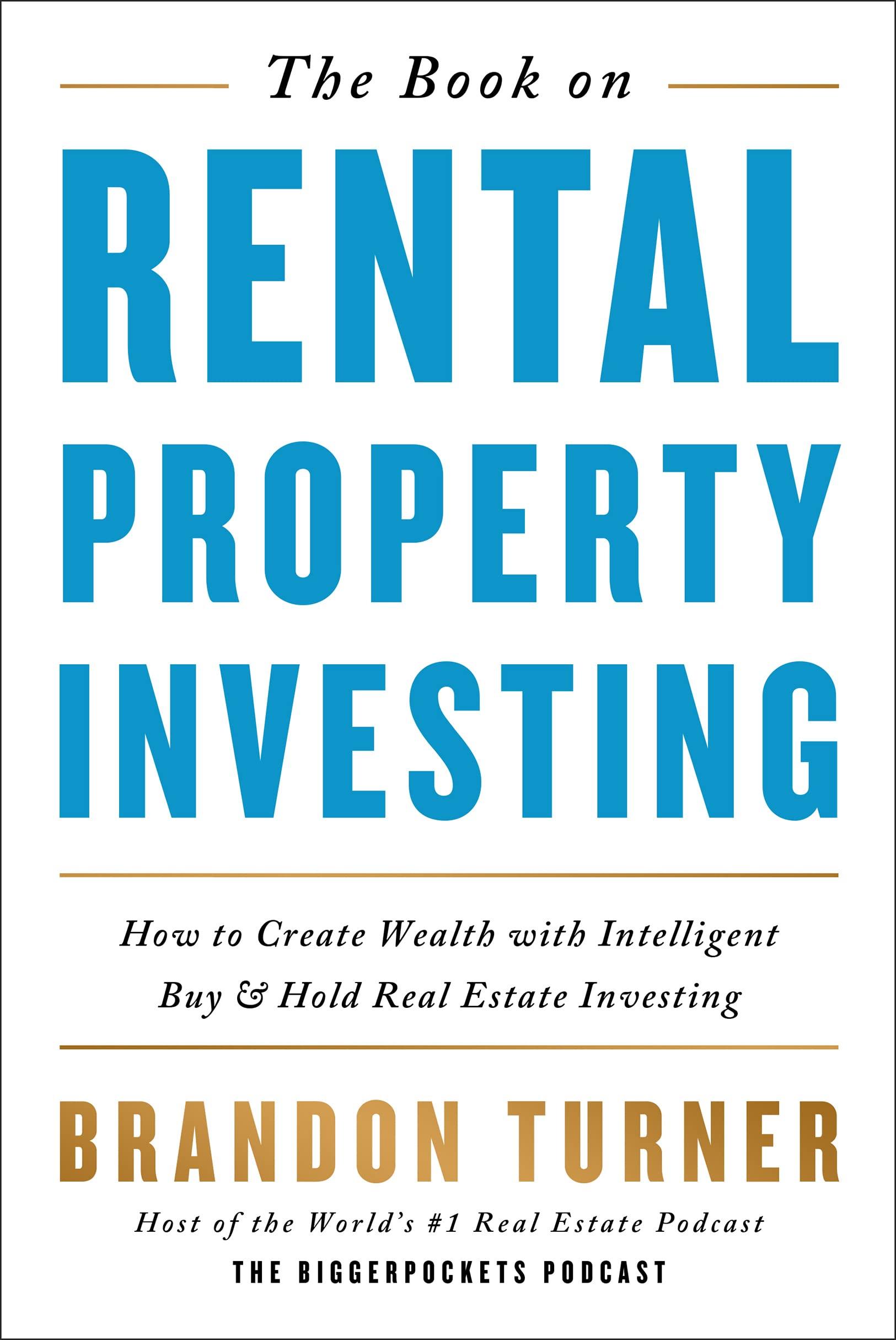 the book on rental property investing how to create wealth with intelligent buy and hold real estate