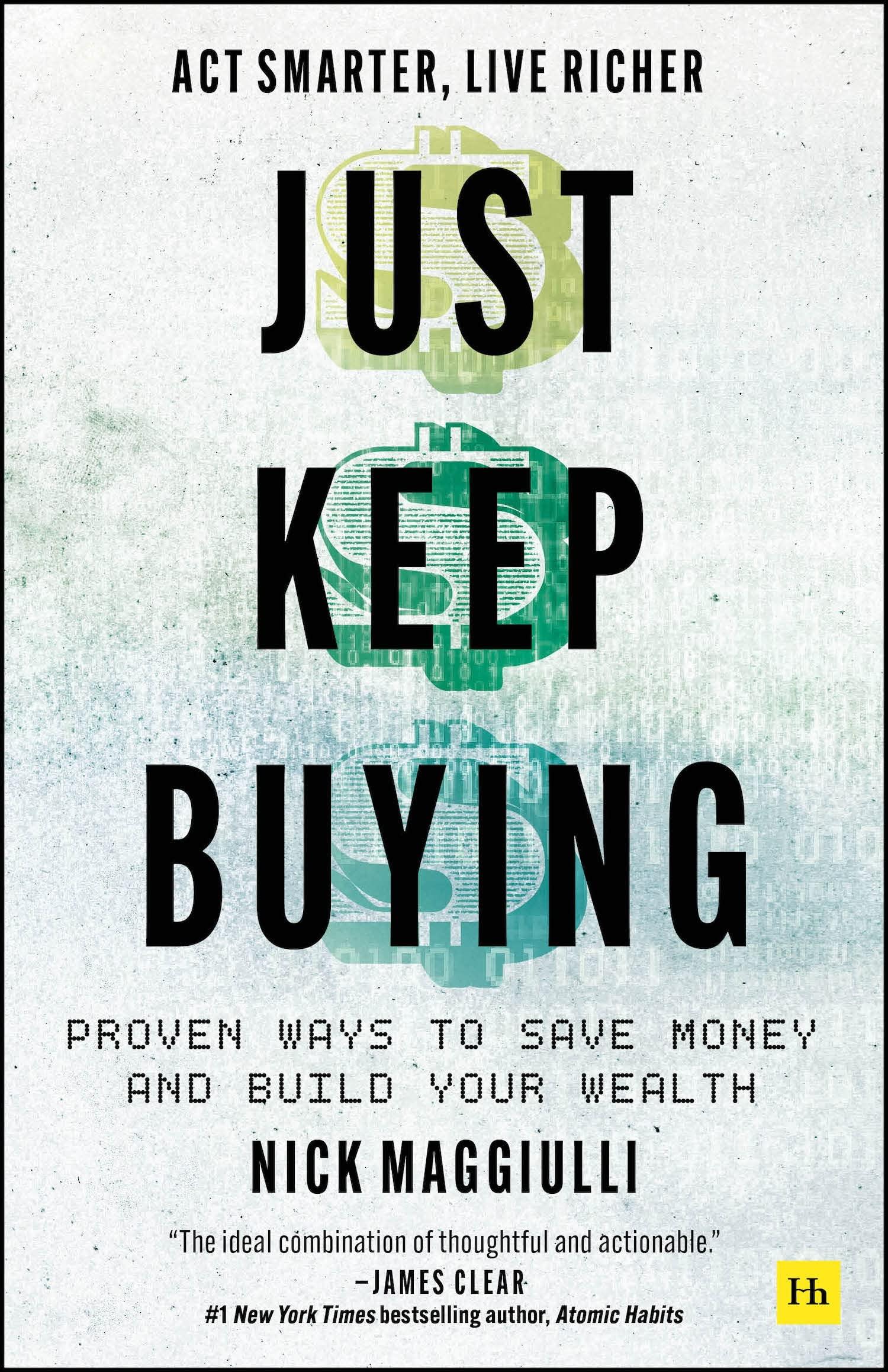 just keep buying proven ways to save money and build your wealth 1st edition nick maggiulli 0857199250,