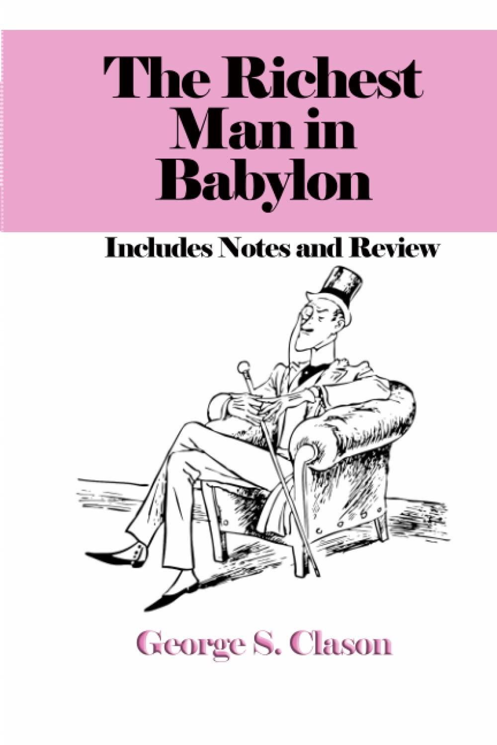 the richest man in babylon includes notes and review 1st edition george s. clason, amanda f. orwell