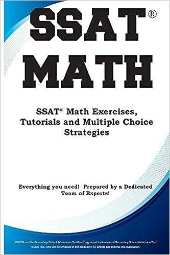 ssat math math exercises tutorials and multiple choice strategies 1st edition complete test preparation inc