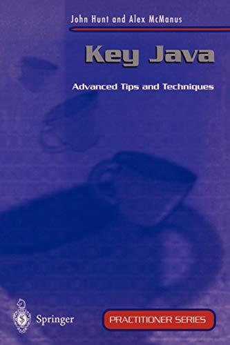 key java advanced tips and techniques 1st edition john hunt, alexander g. mcmanus 3540762590, 978-3540762591
