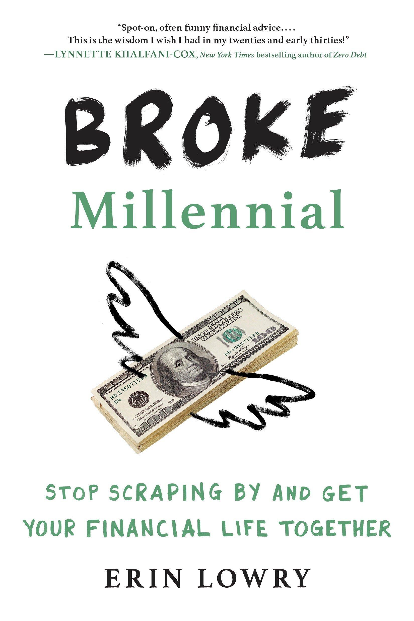 broke millennial stop scraping by and get your financial life together 1st edition erin lowry 0143130404,