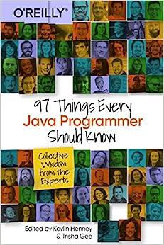 97 Things Every Java Programmer Should Know Collective Wisdom From The Experts