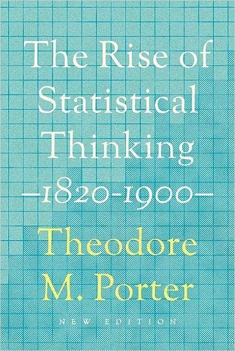 the rise of statistical thinking 1820 1900 1st edition theodore m. porter 0691208425, 978-0691208428