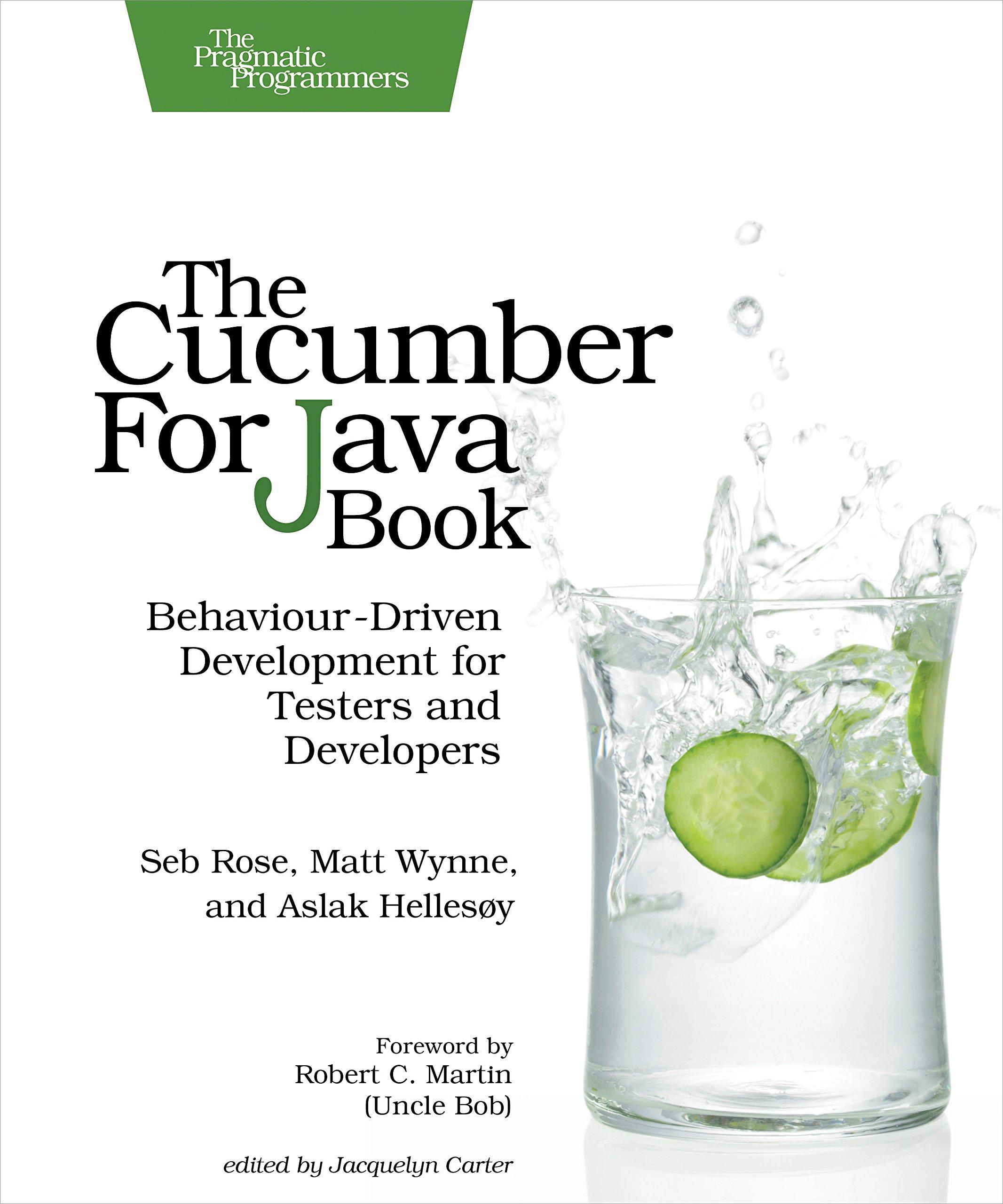 The Cucumber For Java Book  Behaviour Driven Development For Testers And Developers