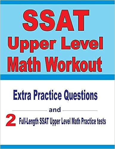 ssat upper level math workout extra practice questions and two full length practice ssat upper level math