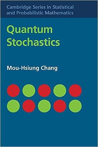 quantum stochastics cambridge series in statistical and probabilistic mathematics 1st edition mou-hsiung