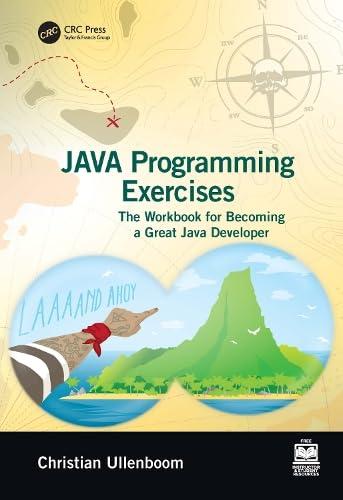 java programming exercises the workbook for becoming a great java developer 1st edition christian ullenboom