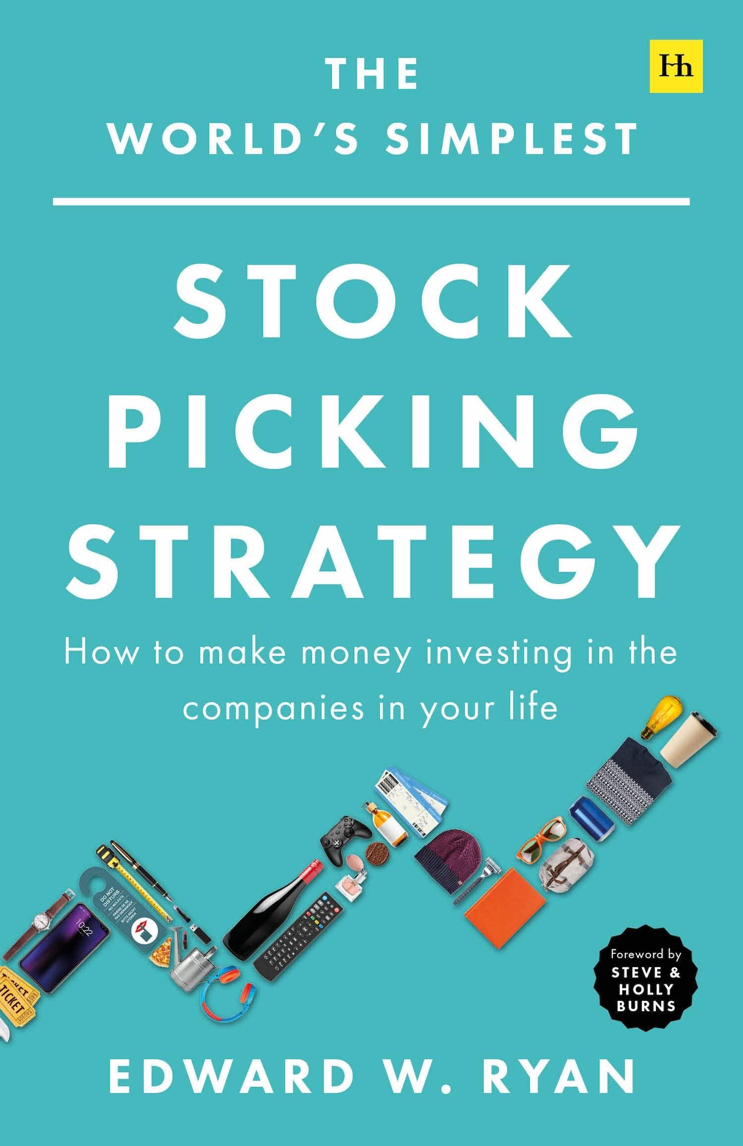the worlds simplest stock picking strategy how to make money investing in the companies in your life 1st