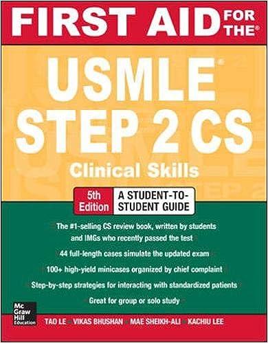 first aid for the usmle step 2 cs clinical skill 5th edition tao le, vikas bhushan, mae sheikh-ali, kachiu