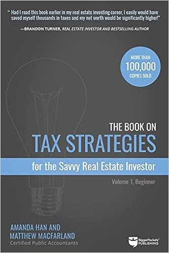 the book on tax strategies for the savvy real estate investor 1st edition amanda han, matthew macfarland
