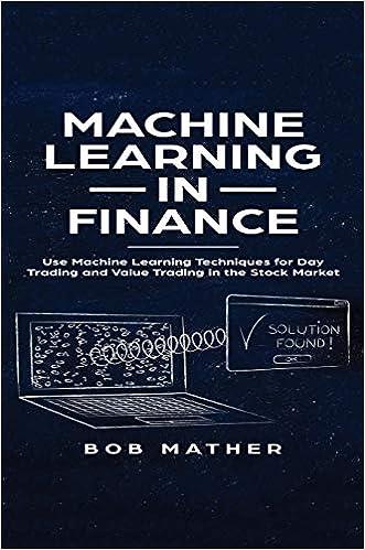 machine learning in finance use machine learning techniques for day trading and value trading in the stock