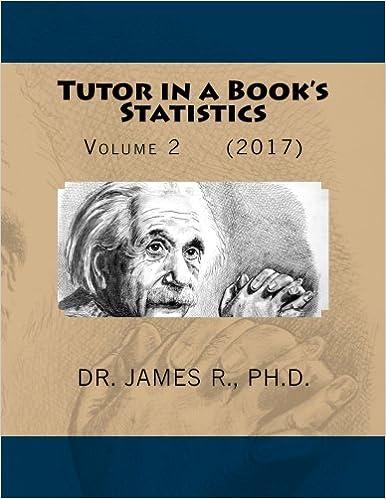 tutor in a books statistics volume 2 2017 1st edition dr. james r., ph.d. 1539696715, 978-1539696711