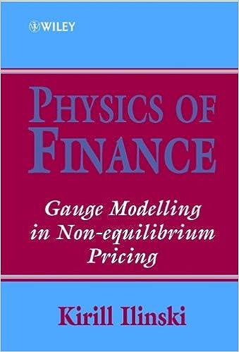 physics of finance gauge modelling in non equilibrium pricing 1st edition kirill ilinski 0471877387,