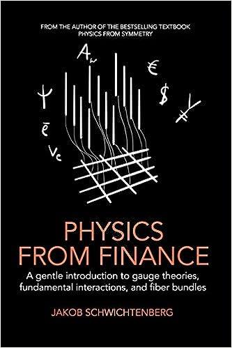physics from finance a gentle introduction to gauge theories fundamental interac1ctions and fiber bundles 1st