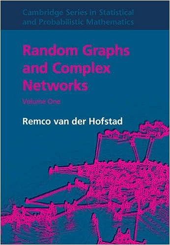 random graphs and complex networks cambridge series in statistical and probabilistic mathematics 1st edition