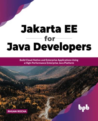 jakarta ee for java developers build cloud native and enterprise applications using a high performance