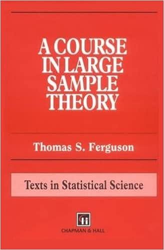 a course in the large sample theory texts in statistical science 1st edition thomas s. ferguson 0412043718,