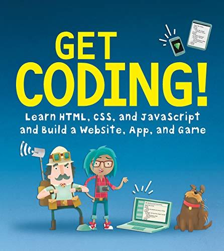 get coding learn html css and javascript and build a website app and game 1st edition young rewired state