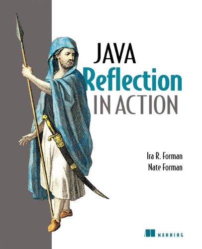 java reflection in action 1st edition ira r. forman, nate forman 1932394184, 978-1932394184