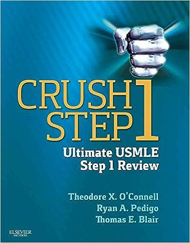 crush step 1 ultimate usmle step 1 review 1st edition theodore x. o'connell, ryan a. pedigo 1455756210,