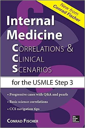 internal medicine correlations and clinical scenarios for the usmle step 3 1st edition conrad fischer