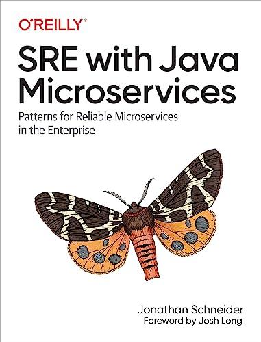 sre with java microservices patterns for reliable microservices in the enterprise 1st edition jonathan