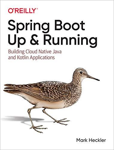 spring boot up and running building cloud native java and kotlin applications 1st edition mark heckler