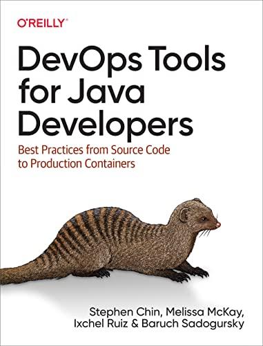 devops tools for java developers best practices from source code to production containers 1st edition stephen