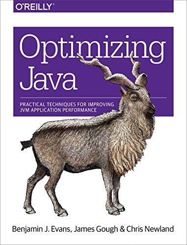 optimizing java practical techniques for improving jvm application performance 1st edition benjamin evans,