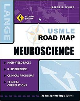 usmle road map neuroscience 2nd edition james s. white 0071496238, 978-0071496230