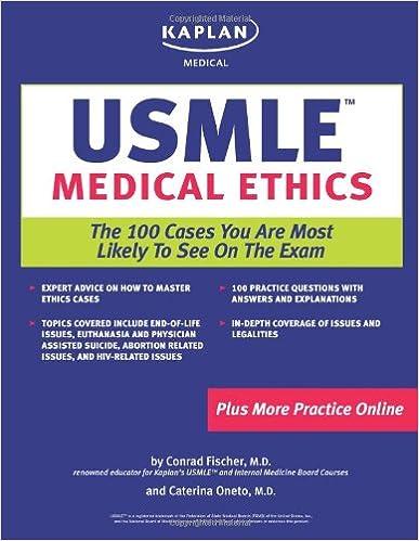 usmle medical ethics the 100 cases you are most likely to see on the exam 1st edition conrad fisher