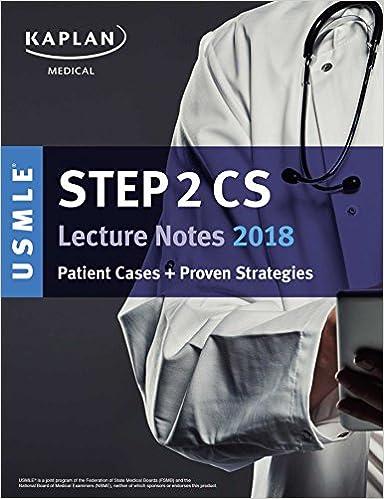 usmle step 2 cs lecture notes 2018 patient cases proven strategies 1 kaplan medical 150623366x, 978-1506233666