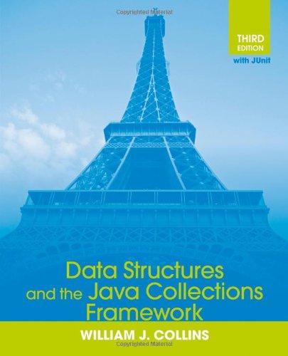 data structures and the java collections framework 3rd edition william j. collins 0470482672, 978-0470482674