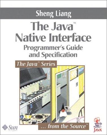 the java native interface programmers guide and specification 1st edition sheng liang 0201325772,
