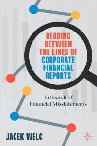 reading between the lines of corporate financial reports in search of financial misstatements 1st edition