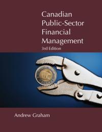 canadian public sector financial management 3rd edition andrew graham 1553395417, 9781553395416