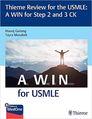 thieme review for the usmle a win for step 2 and 3 ck a win for usmle 1st edition manoj gurung, yayra musabek