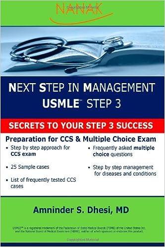 next step in management usmle step 3 secret to your step 3 success 1st edition dr. amninder s. dhesi md